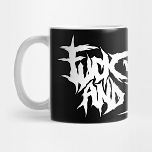 FU AND DIE STREETWEAR EDGY GOTH ALTERNATIVE Mug